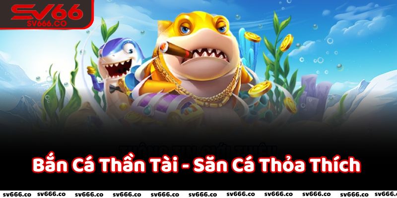 Bắn cá thần tài