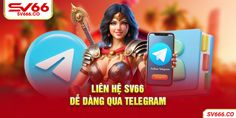 Liên hệ Sv66 dễ dàng qua telegram