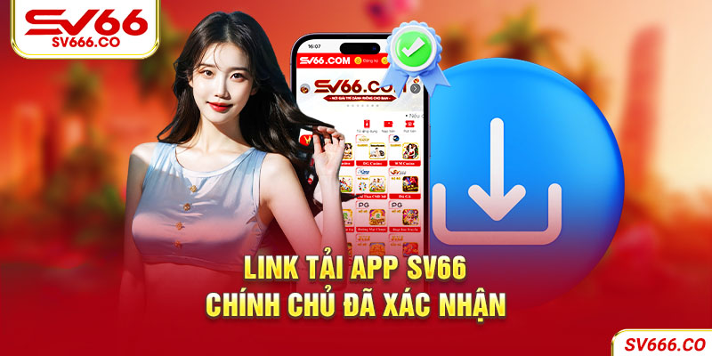 Link tải app SV66 an toàn, chính chủ