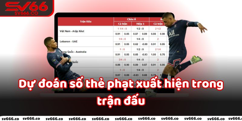 Dự đoán số thẻ phạt xuất hiện trong trận đấu