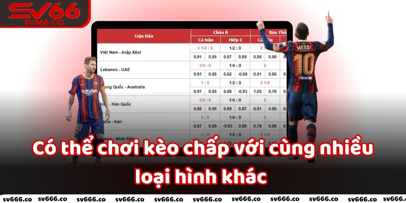 Nên chơi kết hợp kèo Châu Á với nhiều loại cược khác