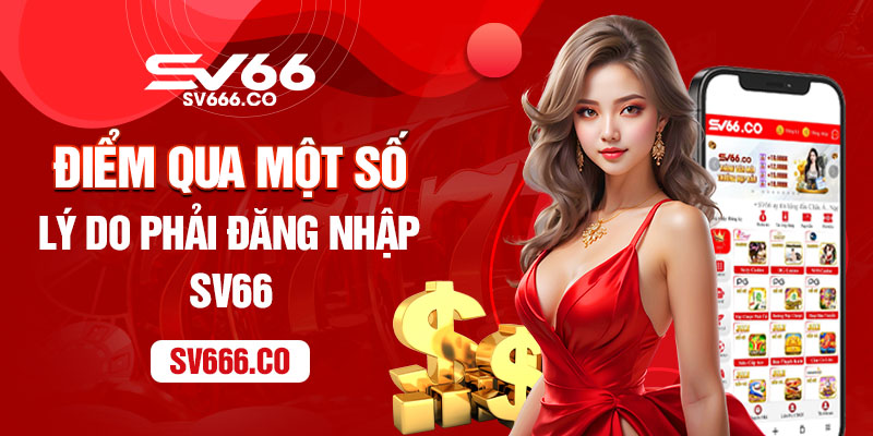 Lý do lựa chọn đăng nhập sv66