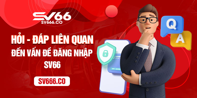 Những câu hỏi thường gặp