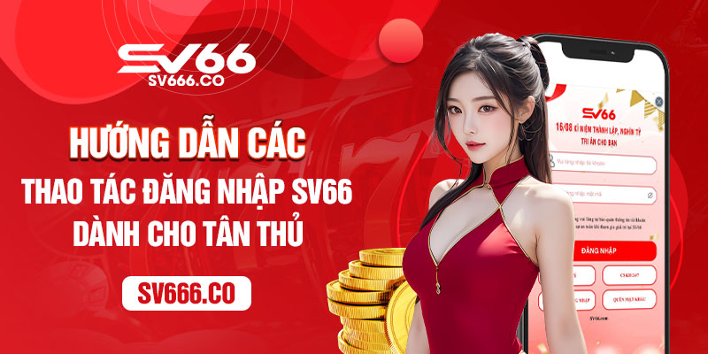 Đăng nhập sv66 như thế nào?