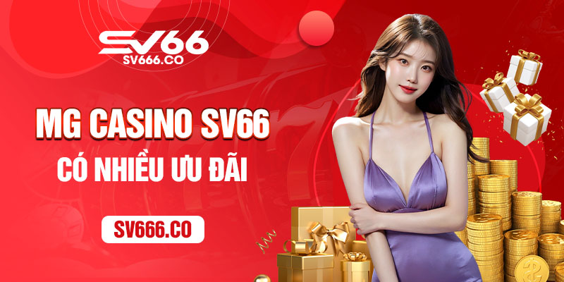 MG Casino Sv66 có nhiều ưu đãi