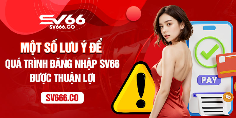 Lưu ý khi đăng nhập sv66