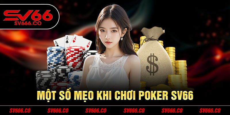 Một số mẹo khi chơi Poker SV66